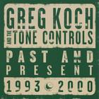 Greg Koch - Past And Present 1993 - 2000