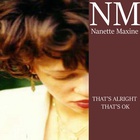 Nanette Maxine - That's Alright, That's Ok (CDS)