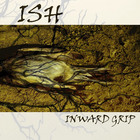 Ish - Inward Grip