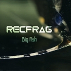 Recfrag - Big Fish