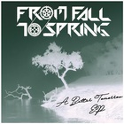 From Fall To Spring - A Better Tomorrow (EP)