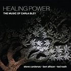 Steve Cardenas - Healing Power - The Music of Carla Bley