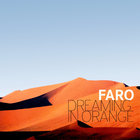 Faro - Dreaming In Orange