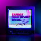 Change Your Heart Or Die (CDS)