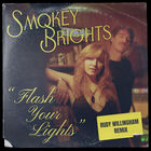 Smokey Brights - Flash Your Lights (Rudy Willingham Remix) (CDS)