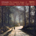 Richard Strauss - The Complete Songs Vol. 4 - Christopher Maltman & Alastair Miles