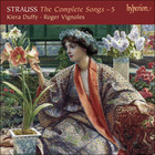 Richard Strauss - The Complete Songs Vol. 5 - Kiera Duffy & Roger Vignoles