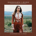 Brennen Leigh - Obsessed With The West (Feat. Asleep At The Wheel)