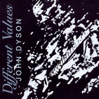 John Dyson - Different Values
