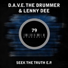 D.A.V.E. The Drummer - Seek The Truth (With Lenny Dee) (EP)