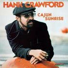 Hank Crawford - Cajun Sunrise (Vinyl)
