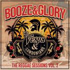 Booze & Glory - The Reggae Sessions Vol. 2 (Feat. Vespa & The Londonians)