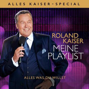 Meine Playlist Alles Was Du Willst (Alles Kaiser-Special Zum Geburtstag) CD1