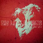 Big Little Lions - Alive And Well