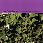 Lars Danielsson - Mélange Bleu