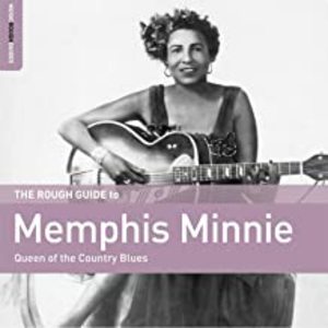 Rough Guide To Memphis Minnie - Queen of the Country Blues