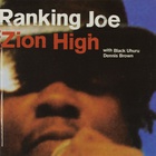 Ranking Joe - Zion High (With Black Uhuru & Dennis Brown)