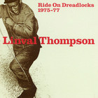 Linval Thompson - Ride On Dreadlocks 1975-77