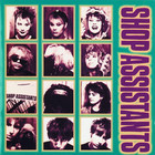 Shop Assistants - Will Anything Happen (Reissued 2008)