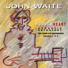 Wooden Heart: Acoustic Anthology, The Complete Recordings Volumes 1-3 CD1