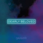 Daughtry - Dearly Beloved (Deluxe Version)