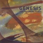 Genesis For Two Grand Pianos 1 & 2 CD1