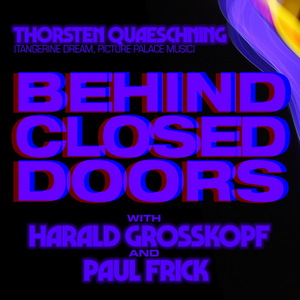 Behind Closed Doors (With Harald Grosskopf & Paul Frick)