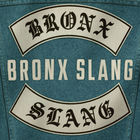 Bronx Slang - Bronx Slang