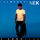 Nek - The Best Of Nek: L 'anno Zero
