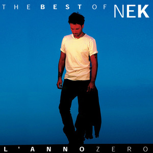 The Best Of Nek: L 'anno Zero