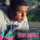 Quincy - Stay Awhile (Feat. Kendre) (CDS)