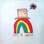 Twink - Mr. Rainbow