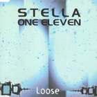 Stella One Eleven - Loose (EP)