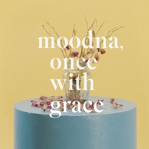 Moodna, Once With Grace (CDS)