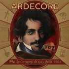 Ardecore - 996 - Le Canzoni Di G.G. Belli Vol. 1