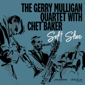 Soft Shoes (With Chet Baker) (Reissued 2018)