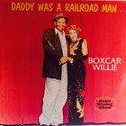 Boxcar Willie - Daddy Was A Railroad Man (Vinyl)