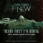 From Ashes To New - Scars That I'm Hiding (CDS)