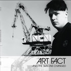 Art Fact - And The Seasons Changed CD1