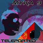 Myka 9 - Teleported 2