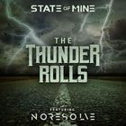 State Of Mine - The Thunder Rolls (Feat. No Resolve) (CDS)
