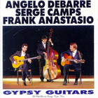 Angelo Debarre - Gypsy Guitars (With Serge Camps & Frank Anastasio)