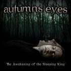 Autumns Eyes - The Awakening Of The Sleeping King