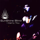 Sunshine Blind - I Carry You