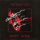 The S-Haters - White Noise (VLS)