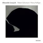 Alexander Lonquich - Robert Schumann & Heinz Holliger: Kreisleriana & Partita