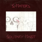 The S-Haters - Solitary Habit (VLS)