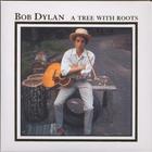Bob Dylan - A Tree With Roots CD2