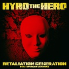 Hyro The Hero - Retaliation Generation (Feat. Spencer Charnas Of Ice Nine Kills) (CDS)
