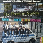 The Phantom Surfers - Play The Music From The Big-Screen Spectaculars!